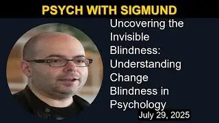Uncovering the Invisible Blindness: Understanding Change Blindness in Psychology