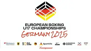 European Boxing U17 Championships - Day 5- Session 1/4 Finals (RINGA)