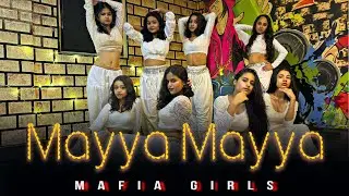 Mayya Mayya | Mafiya Girls | Dance Cover | Swastik Dance Academy