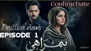 Confirm Date ( Humrahi Drama episode 1) Danish taimor / Hibabukhari 