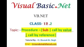 VB.NET 12.2| Procedure | sub | call by value | call by reference | Function in vb.net