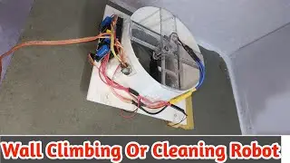 DIY Wall Climber Robot For Glass cleaning.Ar Electro Projects