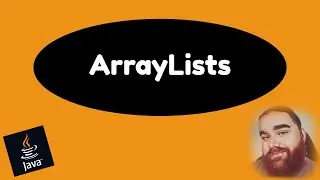 ArrayLists Explained
