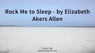 Rock Me to Sleep   by Elizabeth Akers Allen
