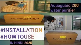 Aquaguard 200 water purifier// #INSTALLATION #HOWTOUSE IN HINDI 2025 #EUREKAFORBES
