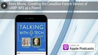 R&eacute;mi Morin - Creating the Canadian-French Version of LAMP:WFL as a Parent