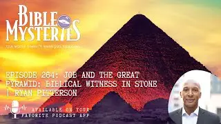 Job and the Great Pyramid: Biblical Witness in Stone | Ryan Pitterson