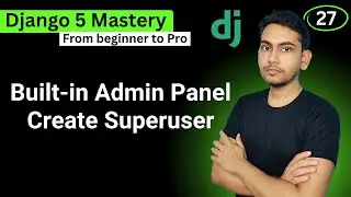 Django Built in Admin Panel and Create Superuser