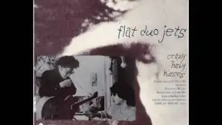 Flat Duo Jets - Crazy Hazy Kisses