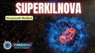 What is Superkilnova? | Powerful Stellar Explosion Explained | Space Science Current Affairs