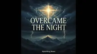 Overcame the Night | Christian Rock Worship Song | Jesus Overcame the World