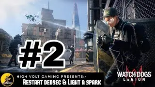 #2 Watch Dogs : LEGION - Restart dedsec & Light a spark.