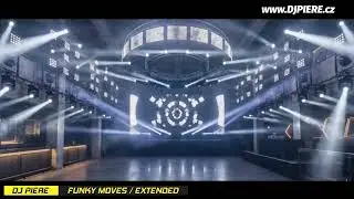 Dj Piere - Funky Moves / extended 