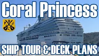 Coral Princess Ship Tour 2026 - Full Narrated Deck-By-Deck Video Tour With Deck Plans - ParoDeeJay