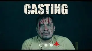 CASTING - Horror Short Film