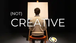 Why You're Not Creative (And How To Fix It)