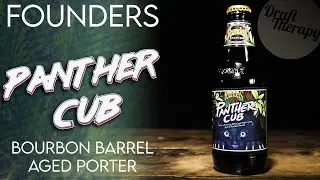 Founders' Panther Cub - A Bourbon Barrel Aged Porter with Vanilla and Maple (2021)