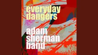 Everyday Dangers