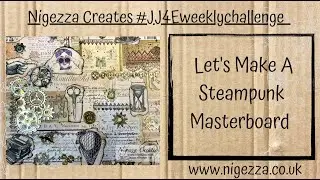 Let's Make A Steampunk Masterboard JJ4E Weekly Challenge