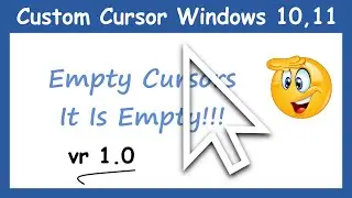 Empty Cursor - Change Mouse Cursor in Windows - Custom Cursor for Windows 10 or Windows 11