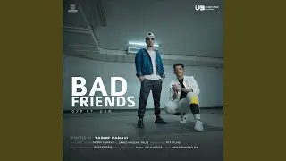Bad Friends