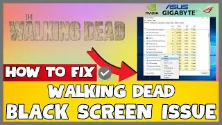 How to Fix WALKING DEAD Black Screen ISSUE | 2023 Easy Fix #updated