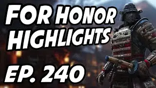 For Honor Daily Highlights | Ep. 240 | iSkys, niceptic_, Tirameowsu, Mulisious, Ecliptttt, EMERILD