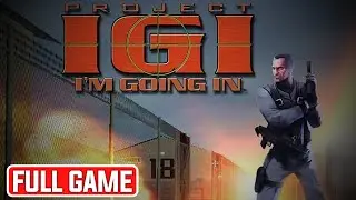 Project I.G.I - I'm Going In Full Game Walkthrough Gameplay - No Commentary