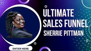 The Top Three Ultimate Sales Funnel -Sherrie Pittman- Dean Holland
