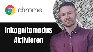 Google Chrome Inkognitomodus aktivieren PC Tutorial