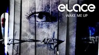 ELACE - WAKE ME UP (Official)