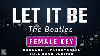 Let It Be - The Beatles (Full Band Karaoke) Female Key - Instrumental