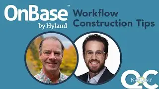 Tips for Building a More Efficient Workflow in OnBase