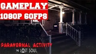Paranormal Activity The Lost Soul Gameplay (PC)