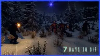 7 Days to Die | Snow Only Nightmare Nights Series | Episode 2 | The Infection