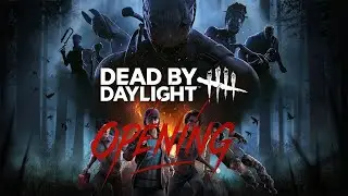 If Dead by Daylight had an opening