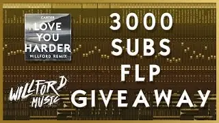 Carter - Love You Harder (Willford Remix) [3000 SUBS FLP GIVEAWAY CLOSED]