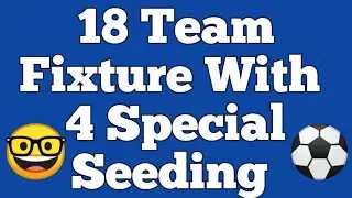 18 teams fixture with 4 special seeding / knockout fixture / prabal pratap singh