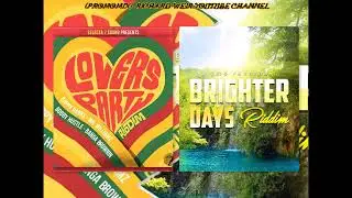 LOVERS PARTY / BRIGHTER DAY RIDDIM (Mix-Aug 2019) SELECTA 7 SOUND / GMS MUSIC