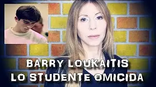 BARRY LOUKAITIS, LO STUDENTE OMICIDA