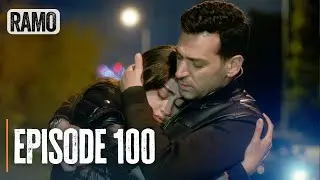 Ramo - Episode 100 | Full Turkish Drama (Action, Mafia)