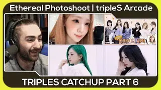 tripleS CatchUp S2 - Part 6 | Ethereal Photoshoot, tripleS Arcade, msnz Leaders Doing Leader Things