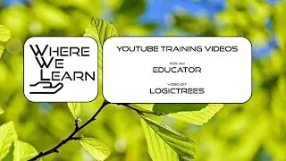 WhereWeLearn  - Lesson 217 - What is a WhereWeLearn LogicTree