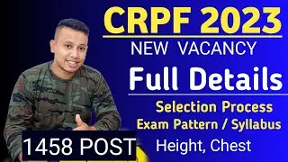 CRPF HC & ASI 2023 || Height, Chest, Exam Pattern Change, Selection Process, Syllabus