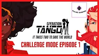 Operation Tango Challenge Mode Episode 1 - Let The Challenges Begin!