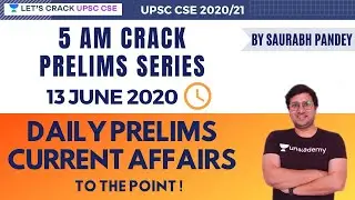 13-June-2020 | 5 AM Crack Prelims Series | Daily Current Affairs for UPSC CSE/IAS | Saurabh Pandey