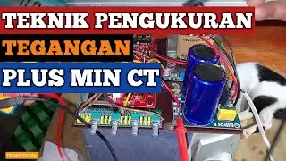 Cara Mengukur Tegangan Positif CT dan Negatif Amplifier