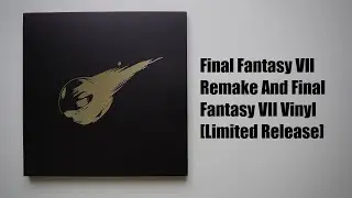 Final Fantasy VII Remake and Final Fantasy VII Vinyl [Limited Release], Unboxing