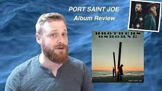 Brothers Osborne - Port Saint Joe | ALBUM REVIEW