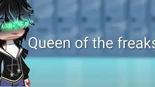 👸🏻💫Queen Of The Freaks👸🏻💫 Gacha club/ By Nicol&eacute;F1t/ Glmv/ Aviva.